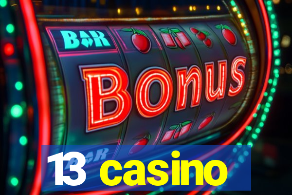 13 casino