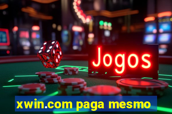 xwin.com paga mesmo