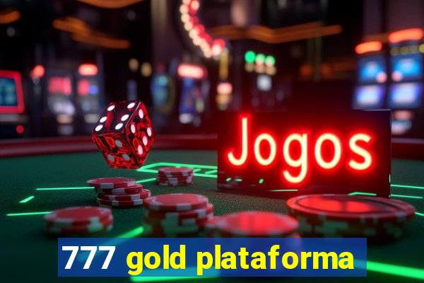 777 gold plataforma