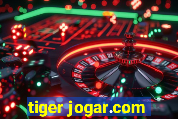 tiger jogar.com