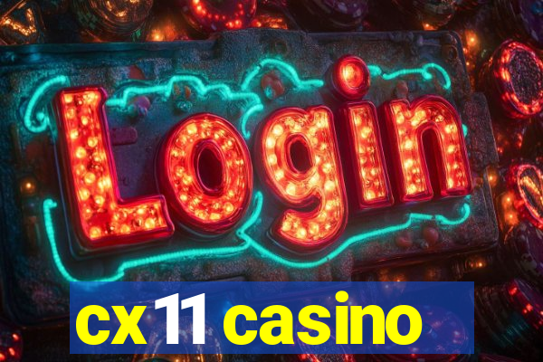 cx11 casino