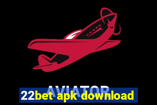 22bet apk download