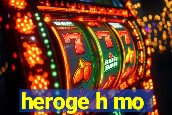 heroge h mo