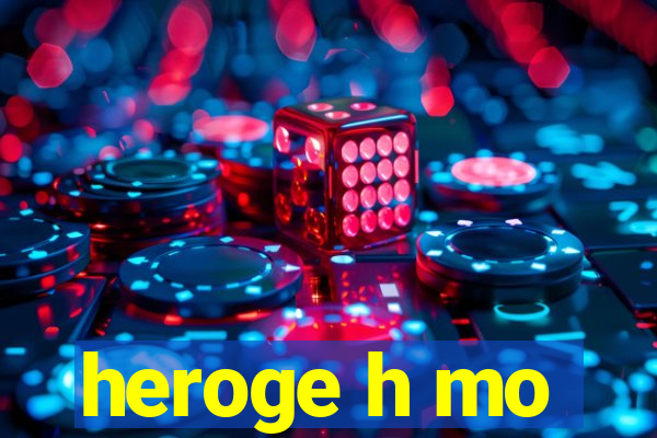 heroge h mo