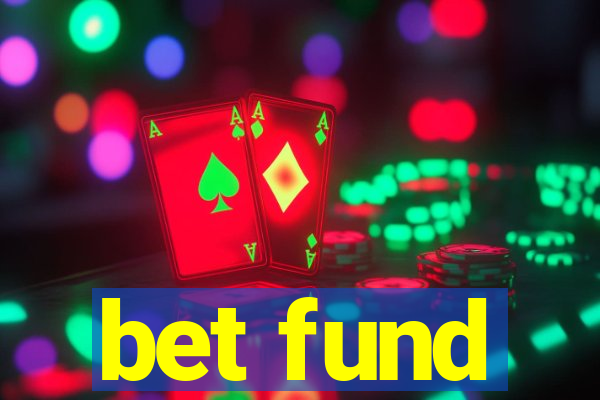 bet fund