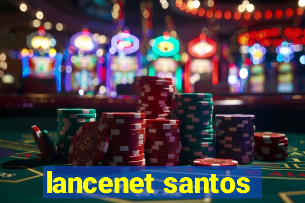 lancenet santos