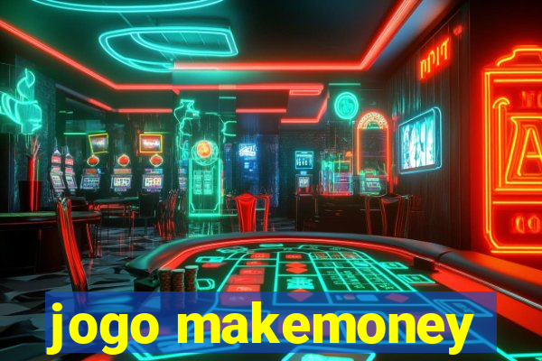 jogo makemoney