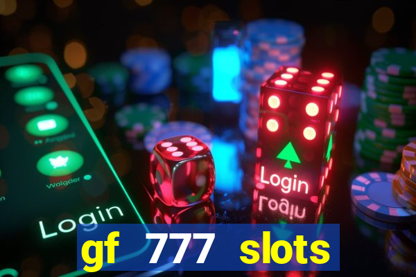 gf 777 slots casino gcash