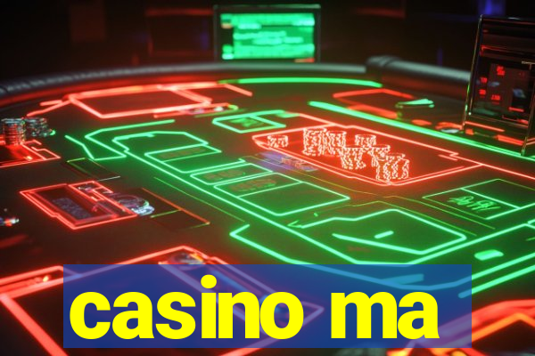 casino ma