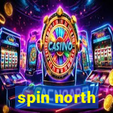 spin north