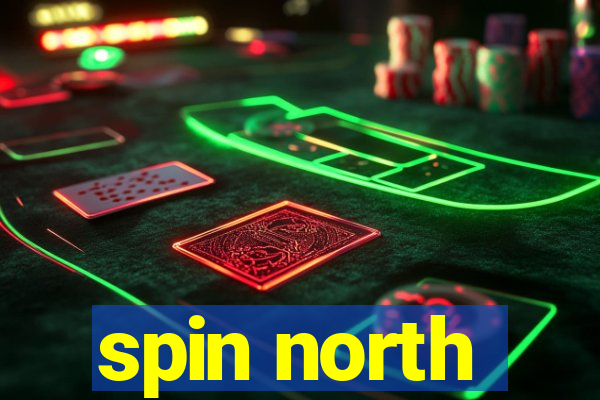 spin north