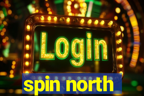 spin north