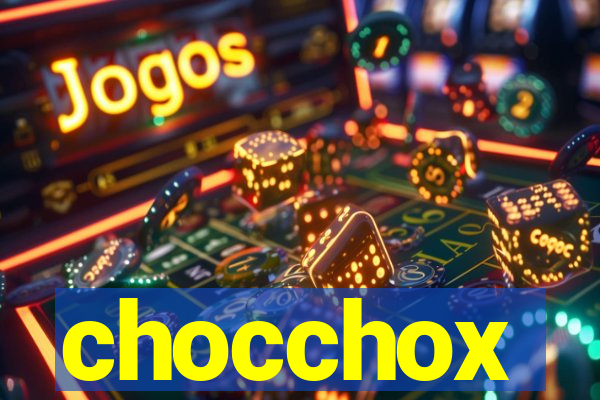 chocchox