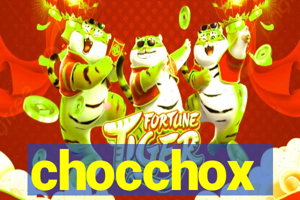 chocchox