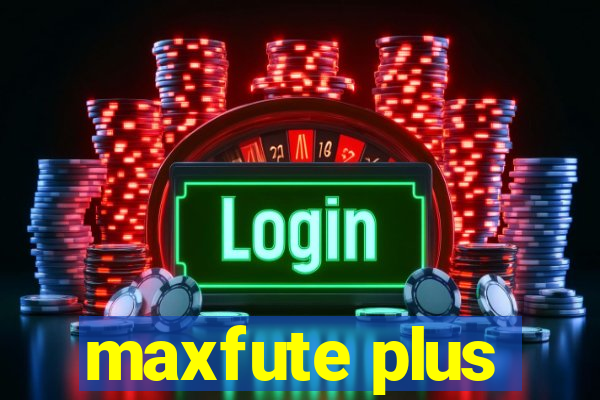 maxfute plus