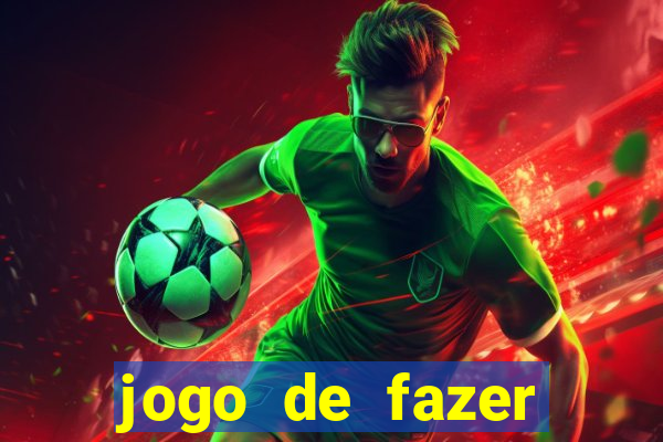 jogo de fazer dinheiro falso