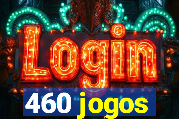 460 jogos