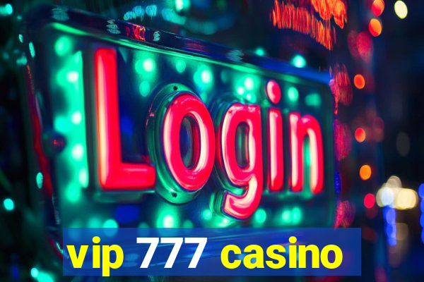 vip 777 casino