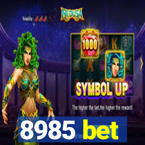 8985 bet