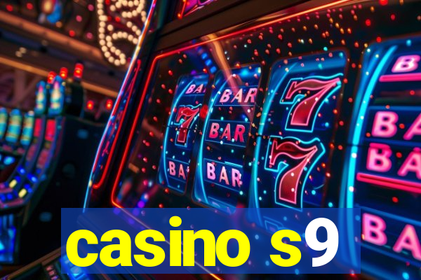 casino s9