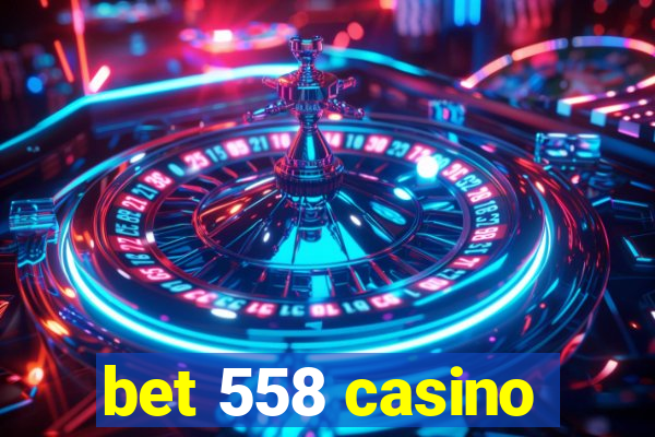 bet 558 casino