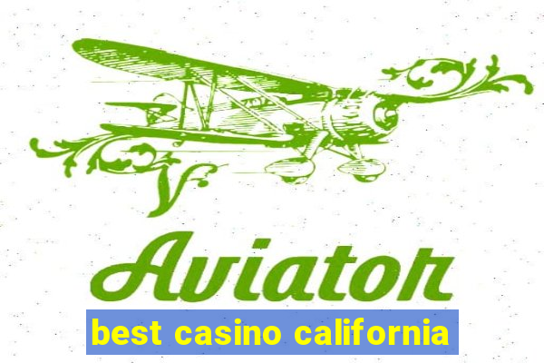 best casino california