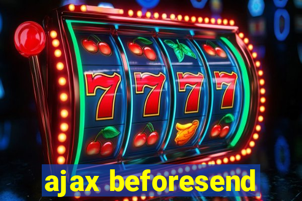 ajax beforesend