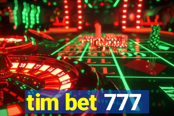 tim bet 777