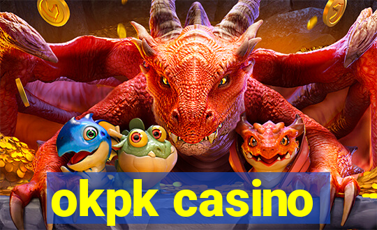 okpk casino