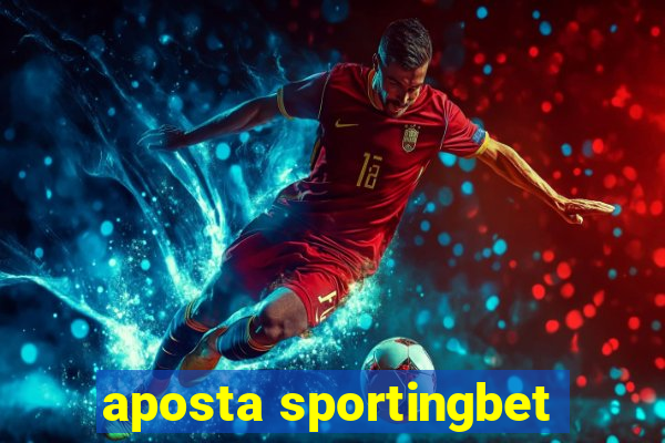 aposta sportingbet