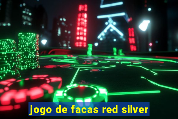 jogo de facas red silver