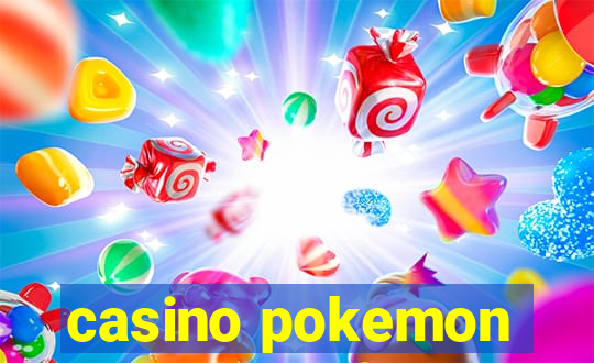 casino pokemon