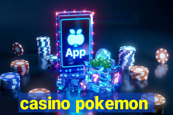 casino pokemon