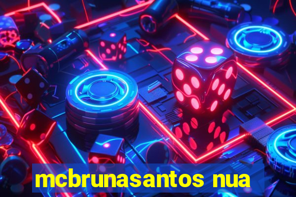 mcbrunasantos nua