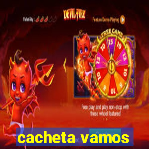 cacheta vamos