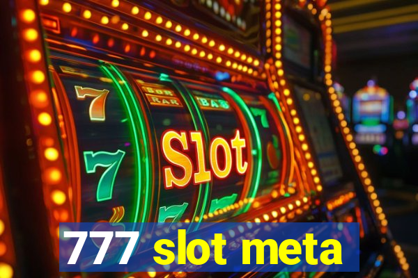 777 slot meta