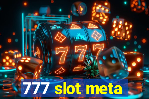 777 slot meta