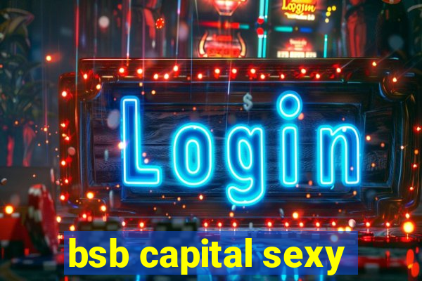 bsb capital sexy