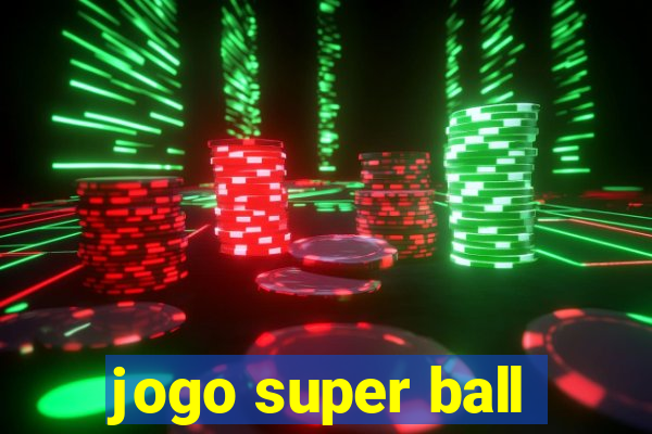 jogo super ball