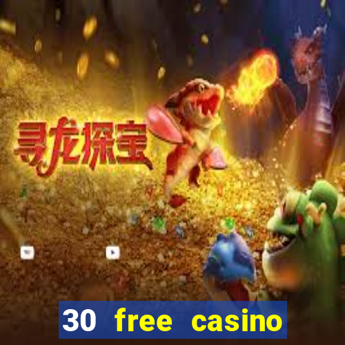 30 free casino slot games