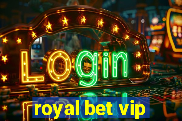 royal bet vip