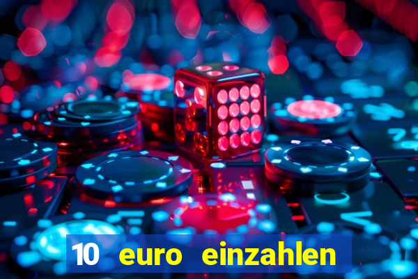 10 euro einzahlen 50 euro spielen casino