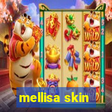 mellisa skin