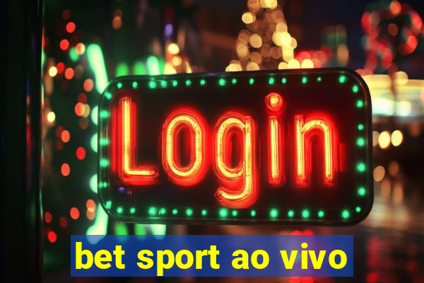 bet sport ao vivo