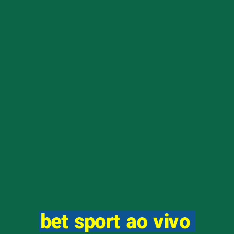 bet sport ao vivo