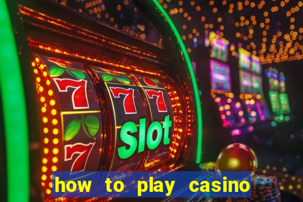 how to play casino slot games