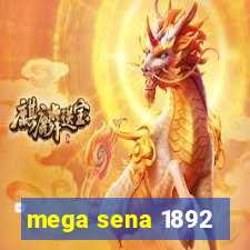 mega sena 1892