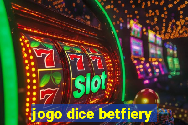 jogo dice betfiery