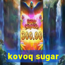 kovoq sugar