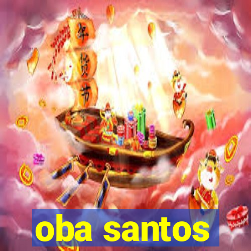 oba santos